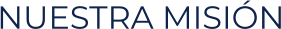 NUESTRA MISIÓN